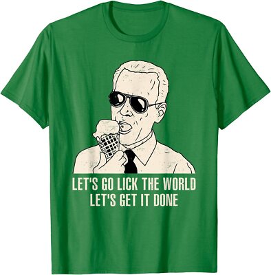 Let's Go Lick The World Funny Joe Biden Gift Unisex T-Shirt