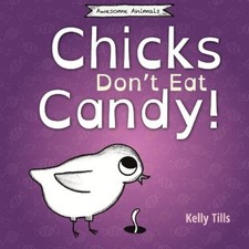 Kelly Tills Chicks Don't Eat Candy (Paperback) (UK IMPORT)
