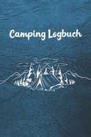 Camping Logbuch: Reisetagebuch FüR Wohnmobil- Oder