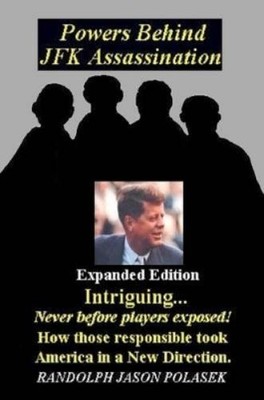 Randolph Polase Powers Behind JFK Assassination - Expanded Editio (Taschenbuch)