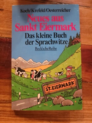 Neues Aus Sankt Eiermark: Das Kleine Buch Der Sprachwitze. In German. Paperback