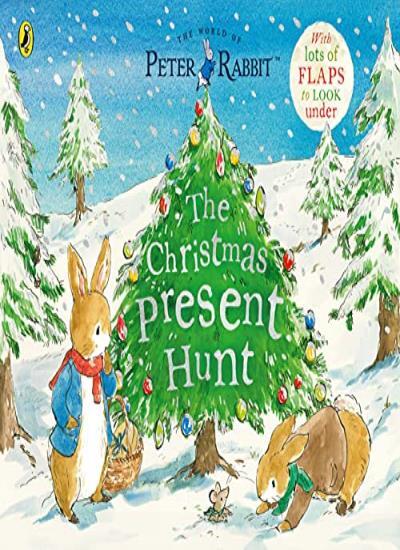 Peter Rabbit The Christmas Present Hunt: A Lift-the-Flap Storybo