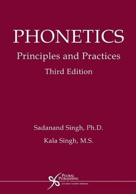 Phonetics: Principles and Practices by Sadanand Singh (English) Paperback Book