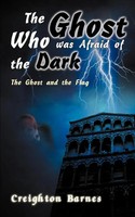 The Ghost Who Was Afraid Of The Dark Creighton Barnes Taschenbuch Englisch 1999
