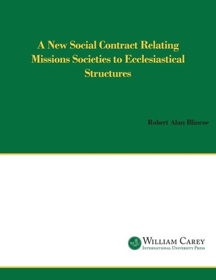 A New Social Contract Relating Mission Societies to Ecclesiastical Structure...