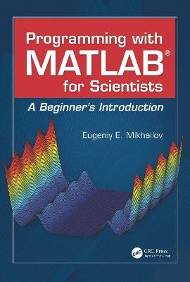Programmieren mit MATLAB für Wissenschaftler - 9781138570047