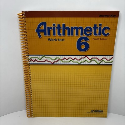 ABEKA 6th Grade Arithmetic 6 Work Text 4th Edition Answer Key