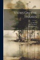 Views On The Thames, William-Bernard Cooke