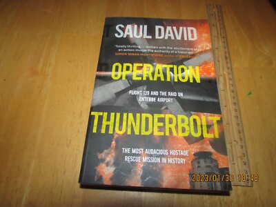 Operation Thunderbolt : Flight 139 and the Raid on Entebbe Airport by Saul David