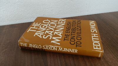 			Anglo-Saxon Manner: English Contribution to Civilization, Simon, 		