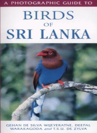 A Photographic Guide to Birds of Sri Lanka (Photographic Guides) By Gehan De Sl