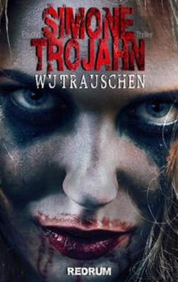 Wutrauschen Simone Trojahn