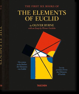 Oliver Byrne. The First Six Books of the Elements of Euclid | Werner Oechslin