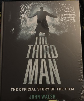 The Third Man: The Official Story of the Film -John Walsh Hardcover - Sealed