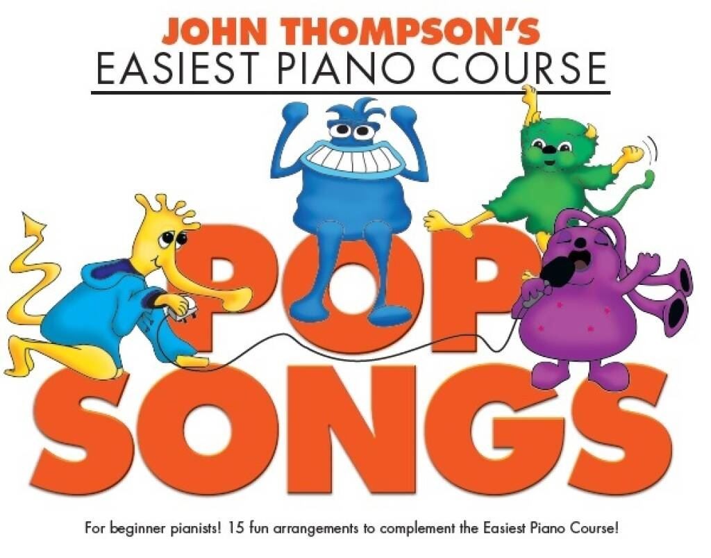 John Thompson's Easiest Piano Course: Pop Songs Book [Softcover] Piano Willis Mu