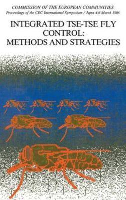 Integrated Tse-tse Fly Control : Methods And Strategies, Hardcover by Cavallo...
