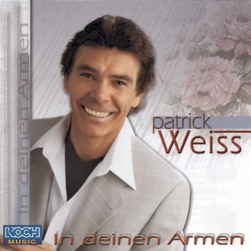 Patrick Weiss - In Deinen Armen