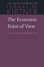 The Economic Point of View. Kirzner, Boettke, Sautet, (EDT) 9780865977334 New**