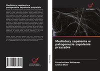 Purushottam Rakhewar (U. A.) | Mediatory Zapalenia W Patogenezie Zapalenia...