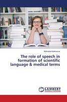 The Role Of Speech In Formation Of Scientific Language & Medical Terms Kakhorova