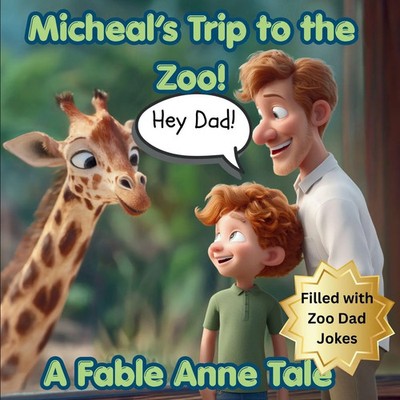 Fable Anne | Hey Dad! Michael's Trip to the Zoo | Taschenbuch | Englisch (2026)