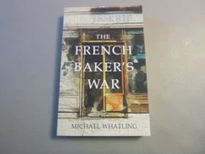 The French Baker's War by Michael Whatling