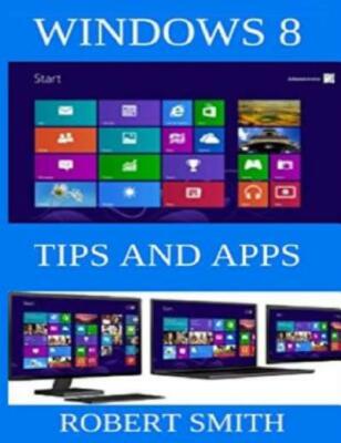 Windows 8: Tips & Apps