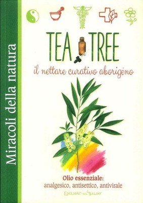 Buch - Teebaum. Der heilende Nektar der Aborigines. Ätherisches Öl: Analgetikum, An