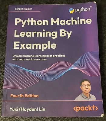 Python Machine Learning By Example Fourth (4th) Edition By Liu Expert Insight