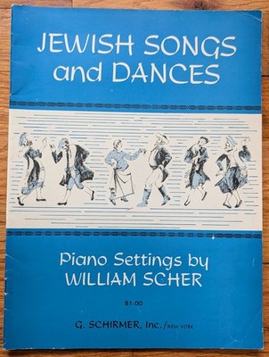 Jewish Songs And Dances Sheet Music For Piano William Scher 1961