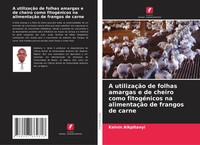 A UtilizaçãO De Folhas Amargas E De Cheiro Como FitogéNicos Na AlimentaçãO De...