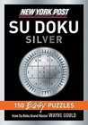 New York Post Silver Su Doku: 150 Easy Puzzles by Wayne Gould (Paperback / softback, 2007)