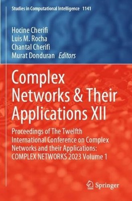 Complex Networks & Their Applications XII - 9783031534706