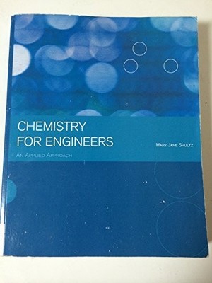 CHEMISTRY FOR ENGINEERS AN APPLIED APPROACH By Mary Jane Shultz **Excellent**