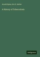Arnold Spina (U. A.) | A History Of Tuberculosis | Buch | Englisch (2025)