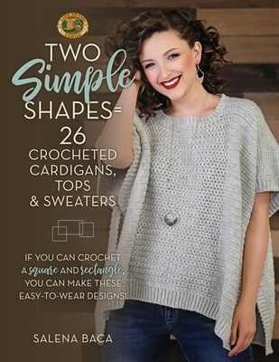 Two Simple Shapes = 26 Crocheted Cardigans, Tops & Sweaters: If you can croc...