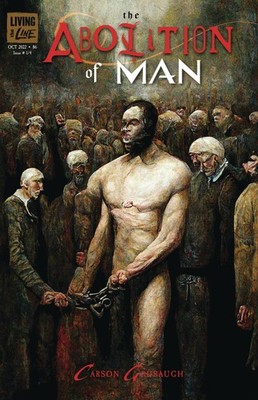 ABOLITION OF MAN #1 LIVING THE LINE