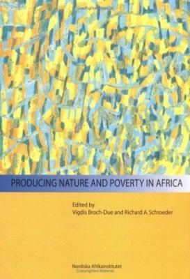 Producing Nature and Poverty in Africa -