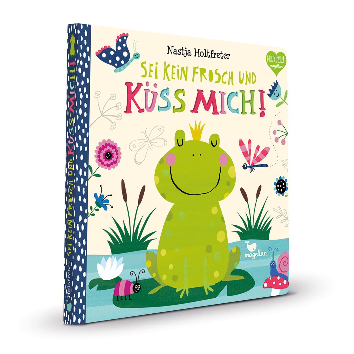 Thumbnail - Sei Kein Frosch Und Küss Mich Nastja Holtfreter Buch 24 S. Deutsch
