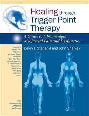 Heilung durch Triggerpunkt-Therapie: Ein Leitfaden für... - Starlanyl, Devin J.