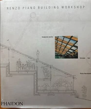 RENZO PIANO BUILDING WORKSHOP: COMPLETE WORKS (VOLUME TWO) By Peter Buchanan