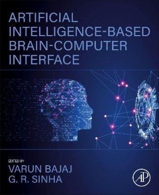 Artificial Intelligence-Based Brain-Computer Interface by Varun Bajaj