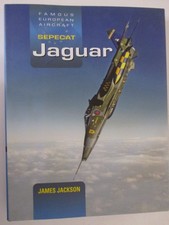 SEPECAT Jaguar : A Development and Operational History by James Jackson...