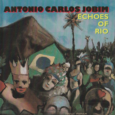 ANTONIO CARLOS JOBIM echos of rio MILTON DE OLIVEIRA VINICIUS MORAES MIUCHA jazz
