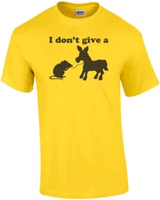 I Don't Give A Rats Ass Shirt