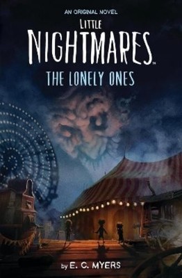 E.C Myers The Lonely Ones (Paperback) Little Nightmares (UK IMPORT)