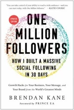 One Million Followers, Updated Edition: How I Built a Massive Social Following i