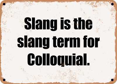 Sign Off Slang METAL SIGN - Slang is the slang term for Colloquial. | eBay