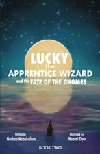 Lucky the Apprentice Wizard The Fate of the Gnomes - NEW NATHAN. NABAKAL 2023-0