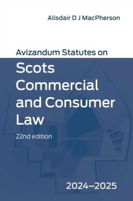 Avizandum Statutes on Scots Commercial and Consumer Law (Paperback Book)